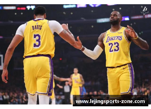 乐竞体育NBA洛杉矶湖人官网：球队新闻、赛程和球员资讯汇总 - 副本